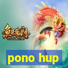 pono hup